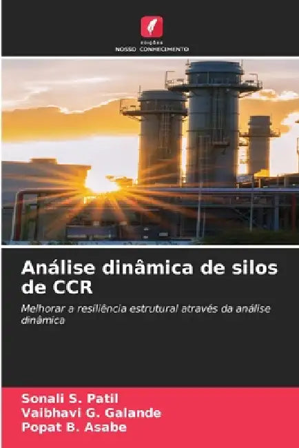 Análise dinâmica de silos de CCR by Sonali S. Patil, Vaibhavi G. Galande, Popat B. Asabe