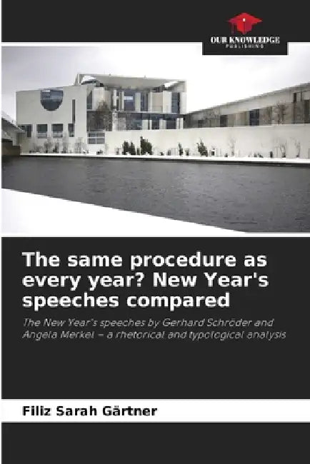 The same procedure as every year? New Year's speeches compared by Filiz Sarah Gärtner