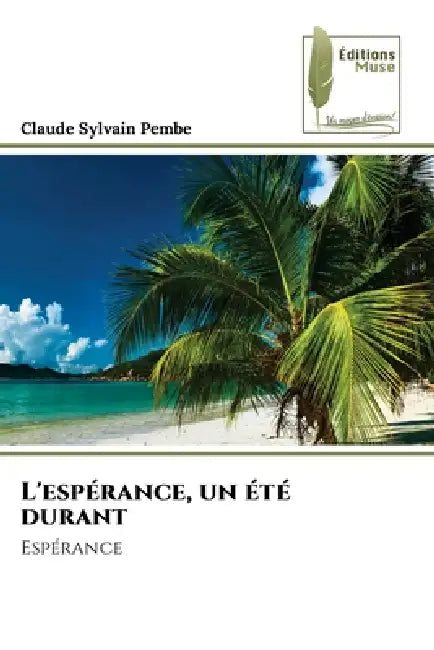 L'espérance, un été durant by Claude Sylvain Pembe