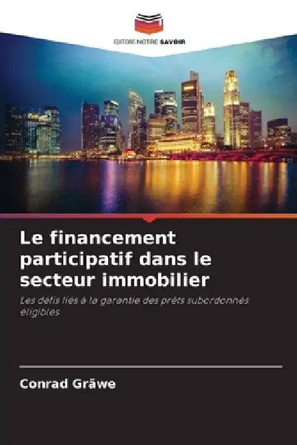 Le financement participatif dans le secteur immobilier by Conrad Gräwe