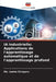 IA industrielle: Applications de l'apprentissage automatique et de l'apprentissage profond by Leena Sivaguru