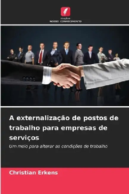 A externalização de postos de trabalho para empresas de serviços by Christian Erkens