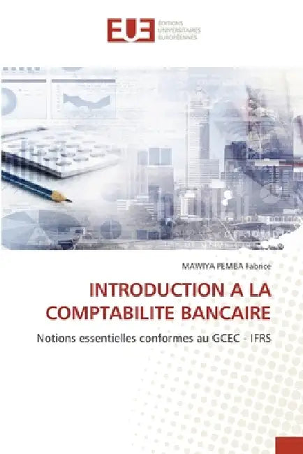 Introduction a la Comptabilite Bancaire by Mawiya Pemba Fabrice
