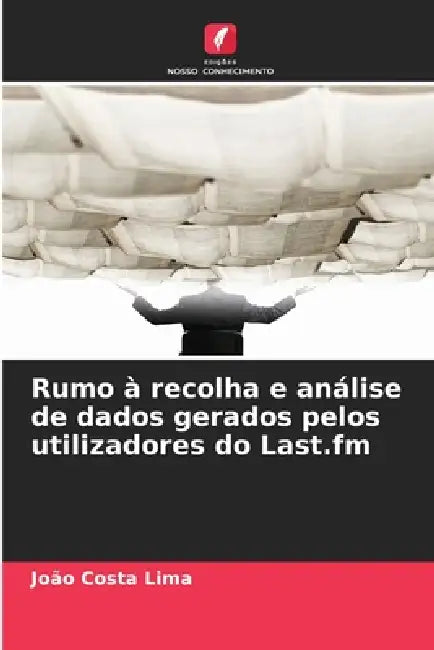 Rumo à recolha e análise de dados gerados pelos utilizadores do Last.fm by João Costa Lima