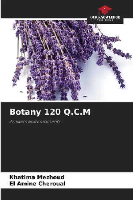 Botany 120 Q.C.M by Khatima Mezhoud, El Amine Cheroual