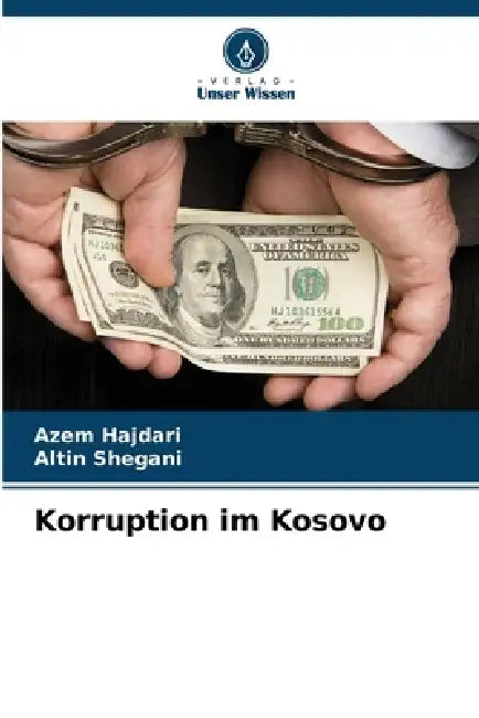 Korruption im Kosovo by Azem Hajdari, Altin Shegani