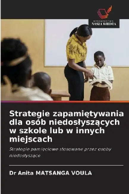 Strategie zapamiętywania dla osób niedoslyszących w szkole lub w innych miejscach by Anita Matsanga Voula
