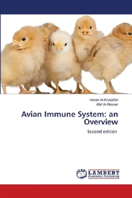 Avian Immune System: an Overview by Hanan Al-Khalaifah, Afaf Al-Nasser
