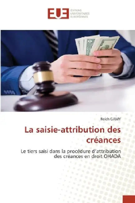 La saisie-attribution des créances by Reich Gamy