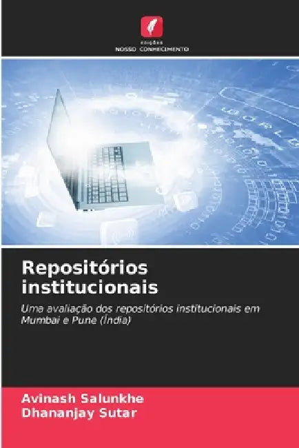 Repositórios institucionais by Avinash Salunkhe, Dhananjay Sutar