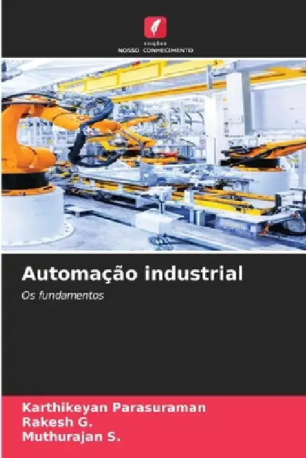 Automação industrial by Karthikeyan Parasuraman, Rakesh G, Muthurajan S