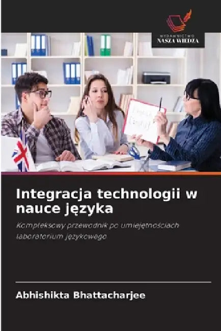 Integracja technologii w nauce języka by Abhishikta Bhattacharjee