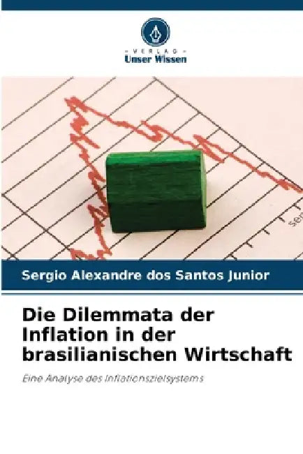 Die Dilemmata der Inflation in der brasilianischen Wirtschaft by Sergio Alexandre Dos Santos Junior