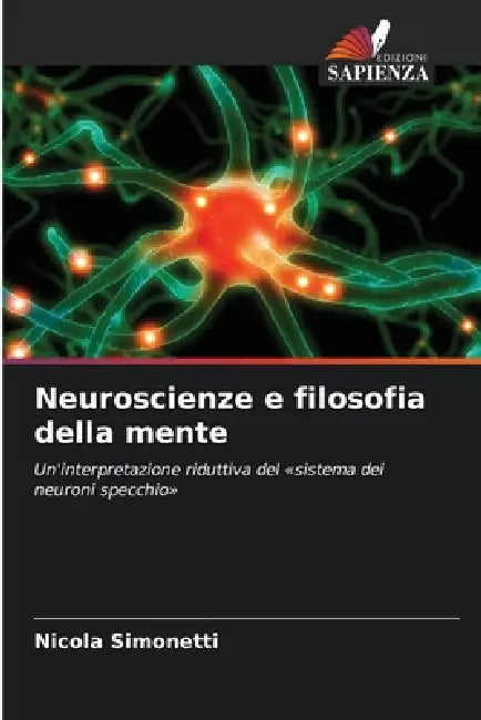 Neuroscienze e filosofia della mente by Nicola Simonetti