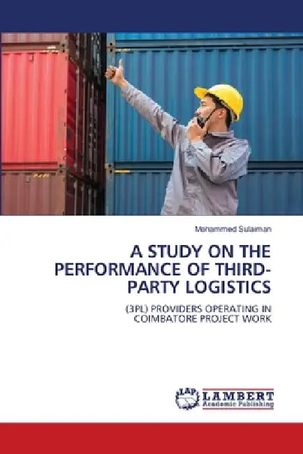 A Study on the Performance of Third-Party Logistics by Mohammed Sulaiman