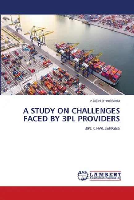 A Study on Challenges Faced by 3pl Providers by V. Devi Dharshini