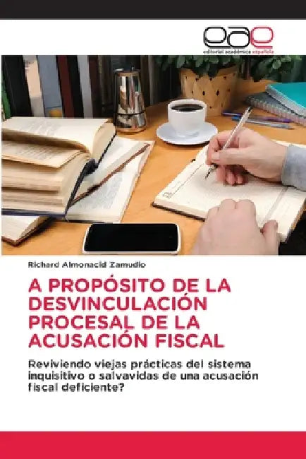 A Propósito de la Desvinculación Procesal de la Acusación Fiscal by Richard Almonacid Zamudio