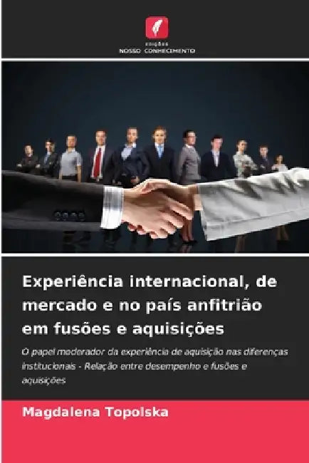 Experiência internacional, de mercado e no país anfitrião em fusões e aquisições by Magdalena Topolska
