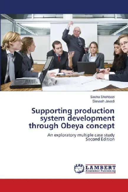 Supporting production system development through Obeya concept by Sasha Shahbazi, Siavash Javadi