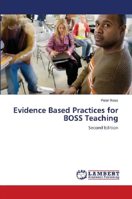 Evidence Based Practices for BOSS Teaching by Peter Ross