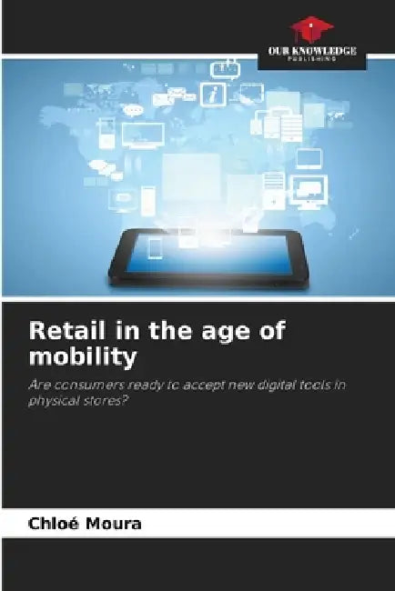 Retail in the age of mobility by Chloé Moura