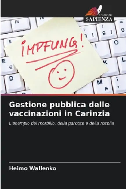 Gestione pubblica delle vaccinazioni in Carinzia by Heimo Wallenko