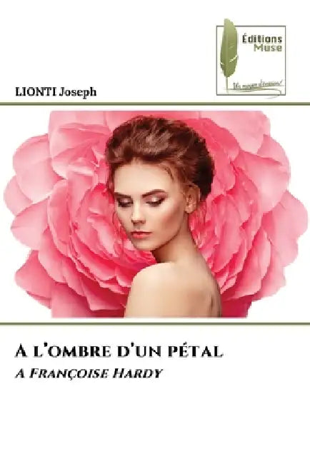 A l'ombre d'un pétal by Lionti Joseph