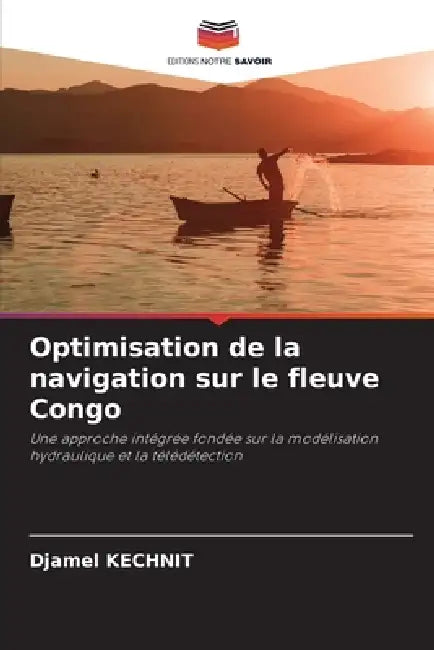 Optimisation de la navigation sur le fleuve Congo by Djamel Kechnit