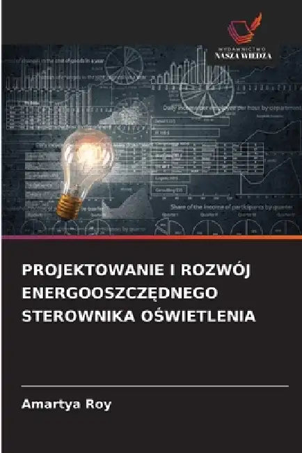 Projektowanie I Rozwój EnergooszczĘdnego Sterownika OŚwietlenia by Amartya Roy