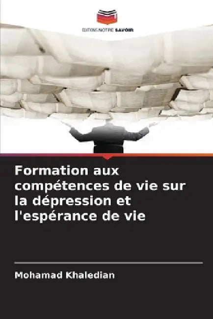 Formation aux compétences de vie sur la dépression et l'espérance de vie by Mohamad Khaledian