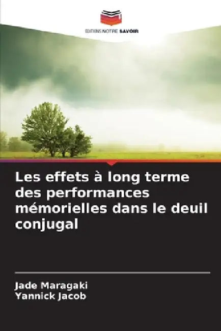 Les effets à long terme des performances mémorielles dans le deuil conjugal by Jade Maragaki, Yannick Jacob