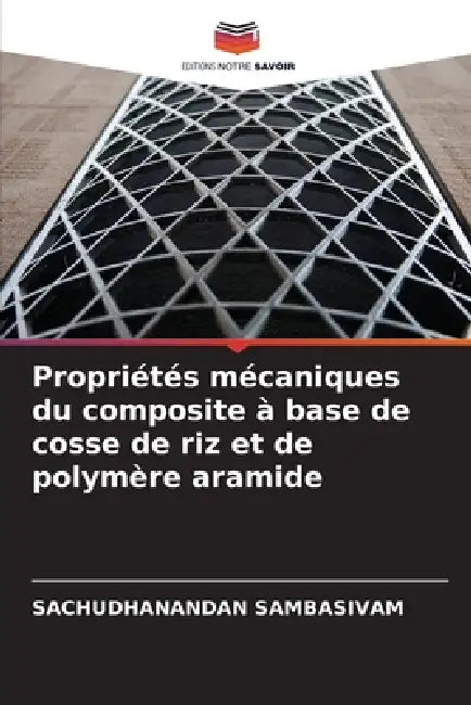 Propriétés mécaniques du composite à base de cosse de riz et de polymère aramide by Sachudhanandan Sambasivam