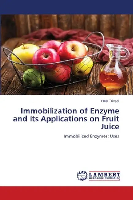 Immobilization of Enzyme and its Applications on Fruit Juice by Hiral Trivedi