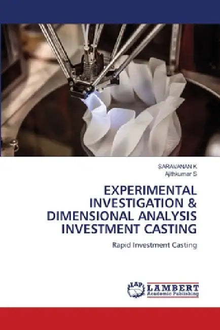 Experimental Investigation & Dimensional Analysis Investment Casting by Saravanan K, Ajithkumar S