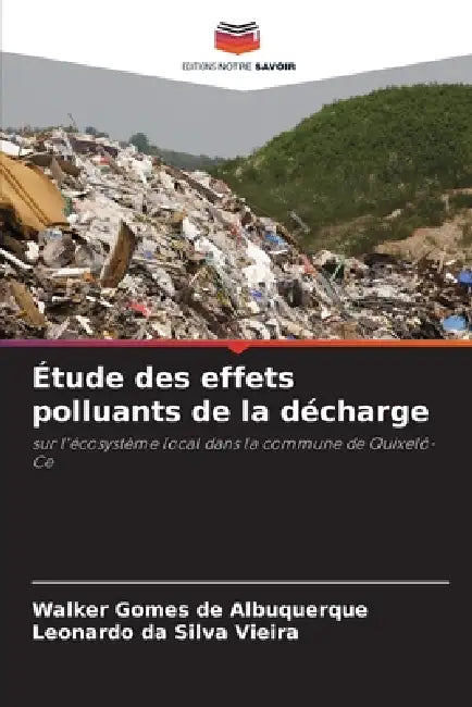 Étude des effets polluants de la décharge by Walker Gomes de Albuquerque, Leonardo Da Silva Vieira