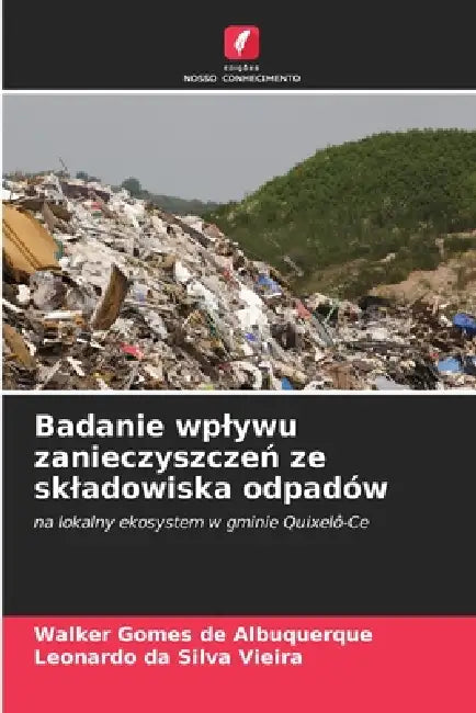 Badanie wplywu zanieczyszczeń ze skladowiska odpadów by Walker Gomes de Albuquerque, Leonardo Da Silva Vieira