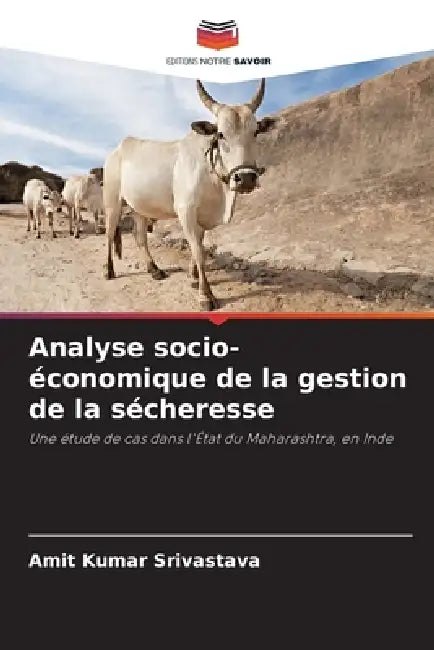 Analyse socio-économique de la gestion de la sécheresse by Amit Kumar Srivastava