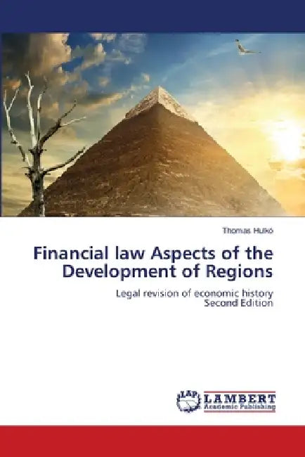 Financial law Aspects of the Development of Regions by Thomas Hulkó