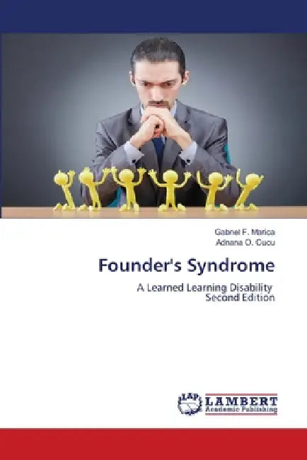 Founder's Syndrome by Gabriel F. Marica, Adnana O. Cucu