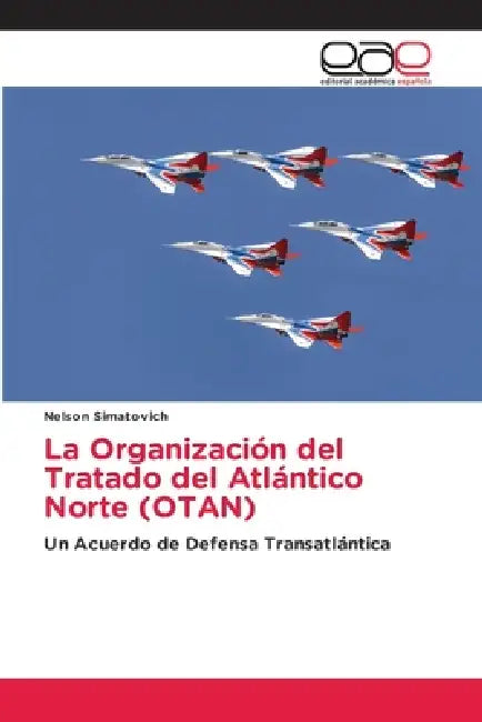 La Organización del Tratado del Atlántico Norte (OTAN) by Nelson Simatovich