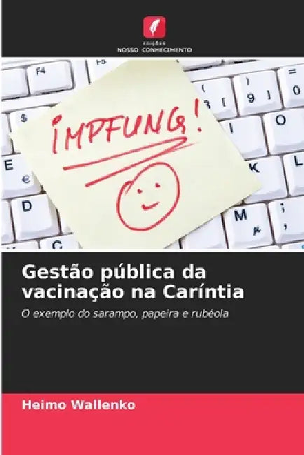 Gestão pública da vacinação na Caríntia by Heimo Wallenko