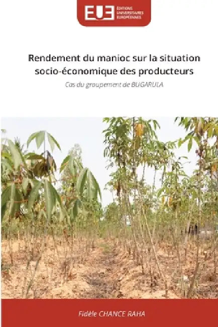 Rendement du manioc sur la situation socio-économique des producteurs by Fidèle Chance Raha