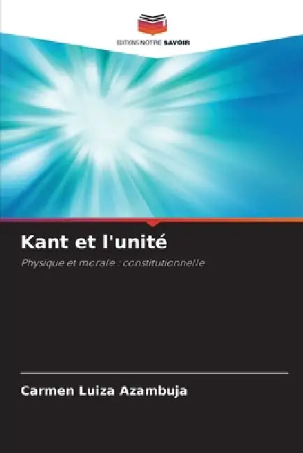 Kant et l'unité by Carmen Luiza Azambuja