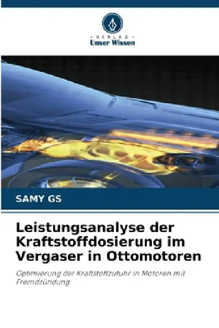 Leistungsanalyse der Kraftstoffdosierung im Vergaser in Ottomotoren by Samy Gs