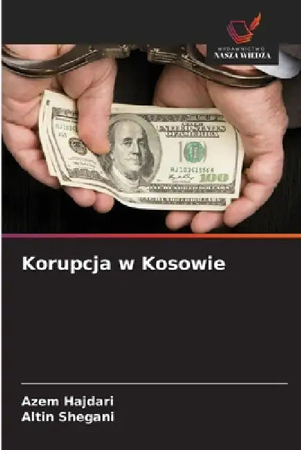 Korupcja w Kosowie by Azem Hajdari, Altin Shegani