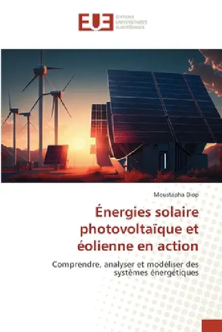 Énergies solaire photovoltaïque et éolienne en action by Moustapha Diop