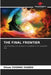 The Final Frontier by Dilane Zogning Saadeo