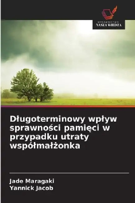 Dlugoterminowy wplyw sprawności pamięci w przypadku utraty wspólmalżonka by Jade Maragaki, Yannick Jacob