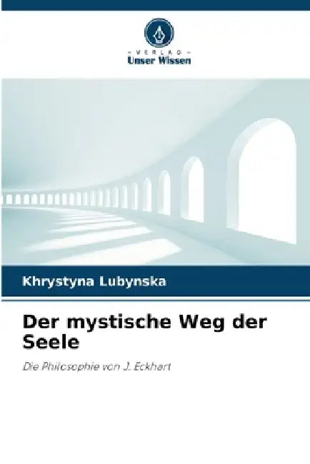 Der mystische Weg der Seele by Khrystyna Lubynska