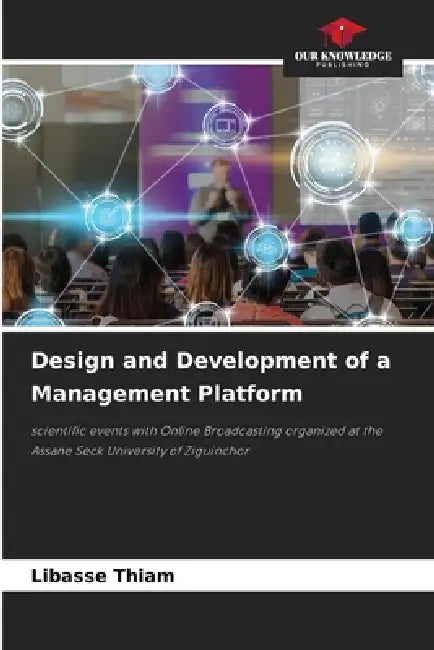 Design and Development of a Management Platform by Libasse Thiam